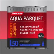 PARADE Professional L50 AQUA PARQUET Лак паркетный акрил-уретановый ГЛЯНЦЕВЫЙ, 0,75 л 0006050